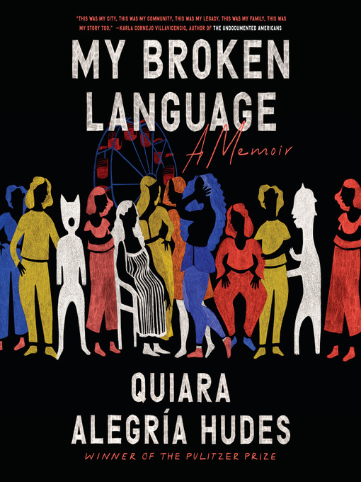 Title details for My Broken Language by Quiara Alegría Hudes - Wait list